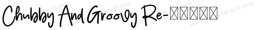 Chubby And Groovy Re字体转换